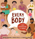 Alternative view 1 of Every Body: A First Conversation About Bodies