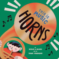 Title: This Is Music: Horns, Author: Rekha S. Rajan