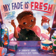 Title: My Fade Is Fresh, Author: Shauntay Grant