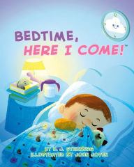 Title: Bedtime, Here I Come!, Author: D. J. Steinberg