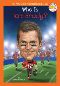 Best books to read download Who Is Tom Brady? 9780593387412 in English by 