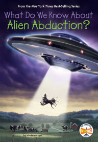 Pdf book download free What Do We Know About Alien Abduction? by Kirsten Mayer, Who HQ, Tim Foley, Kirsten Mayer, Who HQ, Tim Foley PDF CHM 9780593387559 (English Edition)