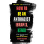 How to Be an Antiracist