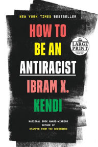 Title: How to Be an Antiracist, Author: Ibram X. Kendi