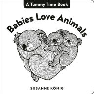 Title: Babies Love Animals, Author: Susanne König