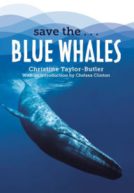 Title: Save the...Blue Whales, Author: Christine Taylor-Butler