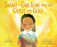 Title: Small-Girl Toni and the Quest for Gold, Author: Giselle Anatol