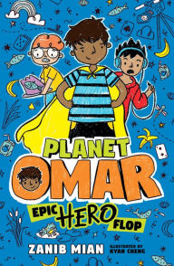 Title: Planet Omar: Epic Hero Flop, Author: Zanib Mian