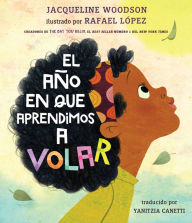 Title: El año en que aprendimos a volar / The Year We Learned to Fly, Author: Jacqueline Woodson