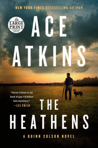 Title: The Heathens (Quinn Colson Series #11), Author: Ace Atkins