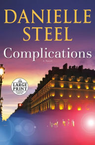 Title: Complications: A Novel, Author: Danielle Steel