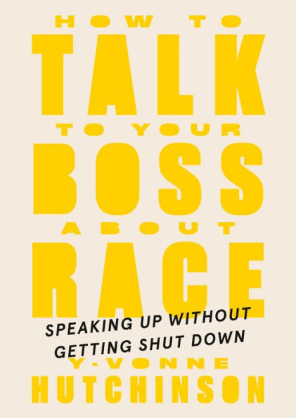 How to Talk Your Boss About Race: Speaking Up Without Getting Shut Down