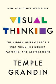 Italian audiobooks free download Visual Thinking: The Hidden Gifts of People Who Think in Pictures, Patterns, and Abstractions 9780593418369 by Temple Grandin PhD, Temple Grandin PhD 