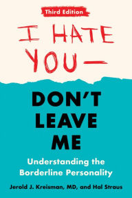 Free audio books to download ipod I Hate You--Don't Leave Me: Third Edition: Understanding the Borderline Personality