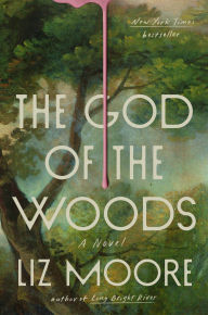 Read online books free no downloads The God of the Woods: A Novel CHM PDF 9780593418918 English version by Liz Moore