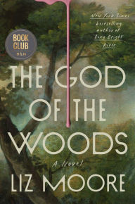 Title: The God of the Woods, Author: Liz Moore