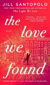 Title: The Love We Found, Author: Jill Santopolo