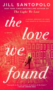 Title: The Love We Found, Author: Jill Santopolo