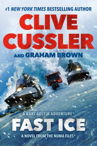 Title: Fast Ice: A Kurt Austin Adventure (NUMA Files Series #18), Author: Clive Cussler