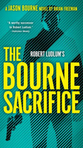 Textbook downloading Robert Ludlum's The Bourne Sacrifice by Brian Freeman (English literature)