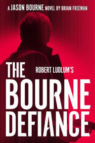 Free book download link Robert Ludlum's The Bourne Defiance