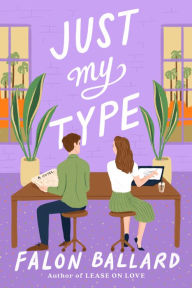 Title: Just My Type, Author: Falon Ballard