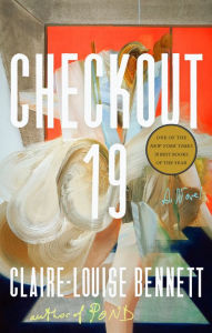 Title: Checkout 19: A Novel, Author: Claire-Louise Bennett