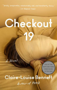 Title: Checkout 19: A Novel, Author: Claire-Louise Bennett