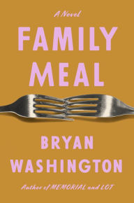 Free it ebooks downloads Family Meal by Bryan Washington English version 9780593421093