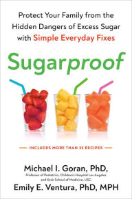 Free audiobook download for ipod nano Sugarproof: Protect Your Family from the Hidden Dangers of Excess Sugar with Simple Everyday Fixes DJVU PDB MOBI by 