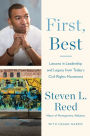 First, Best: Lessons in Leadership and Legacy from Today's Civil Rights Movement