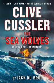 Download amazon ebooks Clive Cussler The Sea Wolves 9780593421987 (English literature) by Jack Du Brul, Jack Du Brul