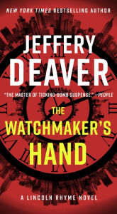 Title: The Watchmaker's Hand (Lincoln Rhyme Series #16), Author: Jeffery Deaver