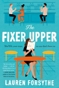 Title: The Fixer Upper, Author: Lauren Forsythe