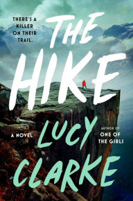 Free google books downloader full version The Hike by Lucy Clarke
