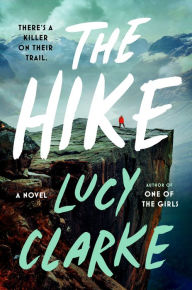 Download free books online nook The Hike MOBI by Lucy Clarke 9780593422670 English version