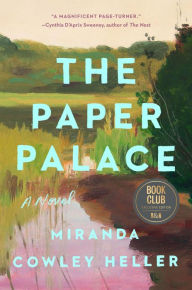 Title: The Paper Palace (Barnes & Noble Book Club Edition), Author: Miranda Cowley Heller