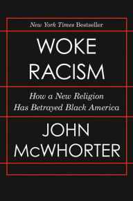 Ipod audiobook download Woke Racism: How a New Religion Has Betrayed Black America (English Edition) by John McWhorter CHM PDF