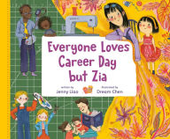 Audio books download free online Everyone Loves Career Day but Zia: A Zia Story RTF PDB in English by Jenny Liao, Dream Chen