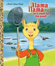 Title: Llama Llama Let's Clean Up the Pond!, Author: Anna Dewdney