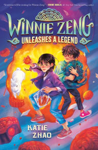 Ebook free download english Winnie Zeng Unleashes a Legend iBook PDF ePub 9780593426579 by Katie Zhao