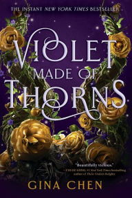 Title: Violet Made of Thorns, Author: Gina Chen
