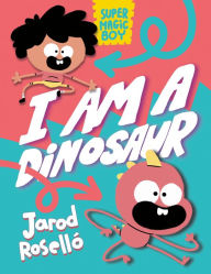 Free download ebooks in pdf Super Magic Boy: I Am a Dinosaur: (A Graphic Novel) by Jarod Roselló