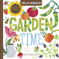 Title: Hello, World! Garden Time: An Easter Board Book for Babies and Toddlers, Author: Jill McDonald