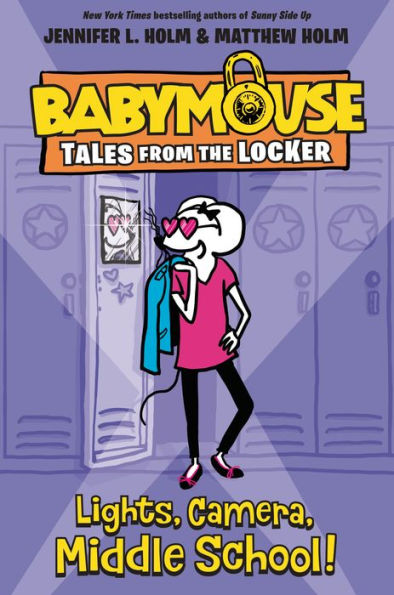 Lights, Camera, Middle School! (Babymouse Tales from the Locker Series #1)
