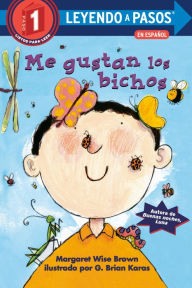 Download free books on pc Me gustan los bichos (I Like Bugs Spanish Edition)