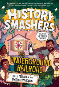 Ebooks rapidshare download History Smashers: The Underground Railroad FB2 by Kate Messner, Gwendolyn Hooks, Damon Smyth