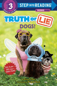 Google book pdf downloader Truth or Lie: Dogs! by Erica S. Perl, Michael Slack, Erica S. Perl, Michael Slack 9780593429105 PDB ePub RTF