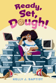 Title: Ready, Set, Dough!, Author: Kelly J. Baptist