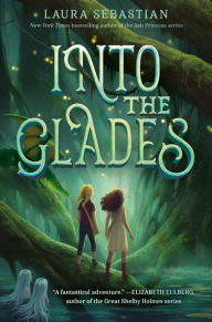 Title: Into the Glades, Author: Laura Sebastian